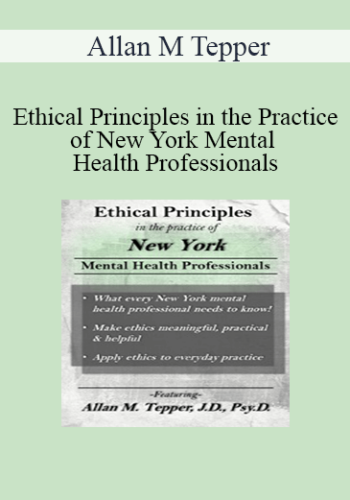 Allan M Tepper – Ethical Principles In The Practice Of New York Mental Health Professionals