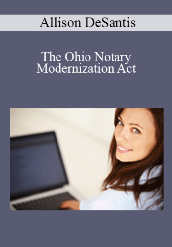 Allison DeSantis – The Ohio Notary Modernization Act