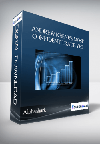 Alphashark – Andrew Keene’s Most Confident Trade Yet