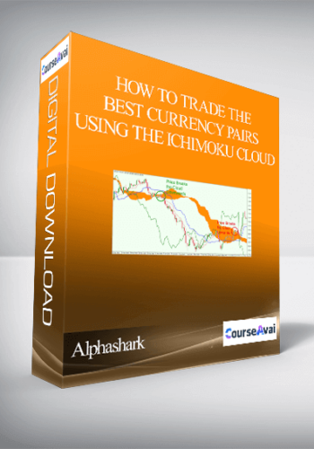Alphashark - How To Trade the Best Currency Pairs Using The Ichimoku Cloud