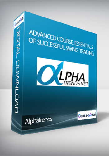 Alphatrends – Advanced Course: Essentials of Successful Swing Trading