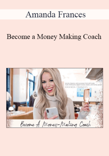 Amanda Frances – Become A Money Making Coach 2021
