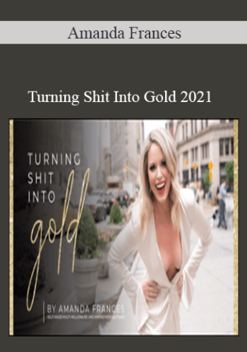 Amanda Frances - Turning Shit Into Gold 2021