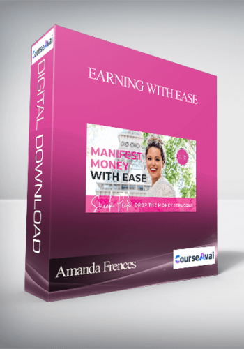 Amanda Frences – Earning With Ease