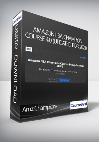 Amz Champions – Amazon FBA Champion Course 4.0 (updated For 2021)