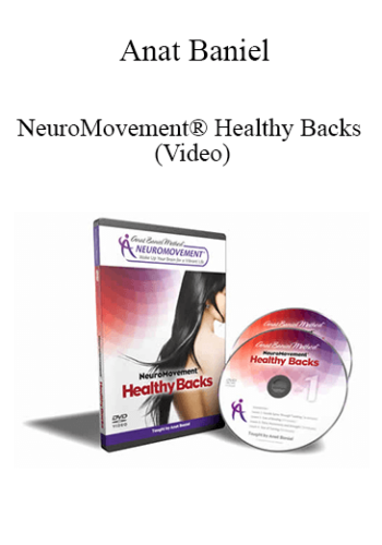 Anat Baniel – NeuroMovement® Healthy Backs (Video)