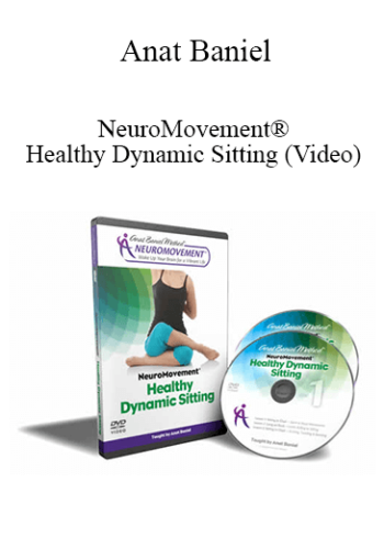 Anat Baniel - NeuroMovement® Healthy Dynamic Sitting (Video)