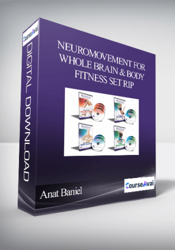 Anat Baniel – NeuroMovement For Whole Brain and Body Fitness Set Rip
