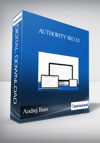Andrej Ilisin – Authority SEO 2.0