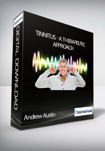 Andrew Austin - Tinnitus - A Therapeutic Approach