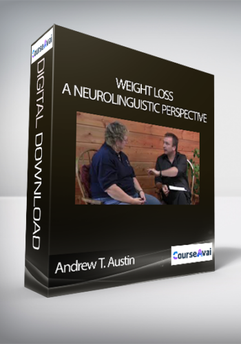 Andrew T. Austin - Weight Loss - A Neurolinguistic Perspective