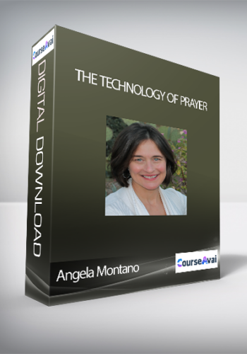 Angela Montano - The Technology of Prayer