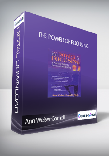 Ann Weiser Cornell – The Power Of Focusing