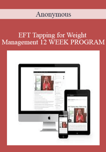 Anonymous – EFT Tapping For Weight Management 12 WEEK PROGRAM