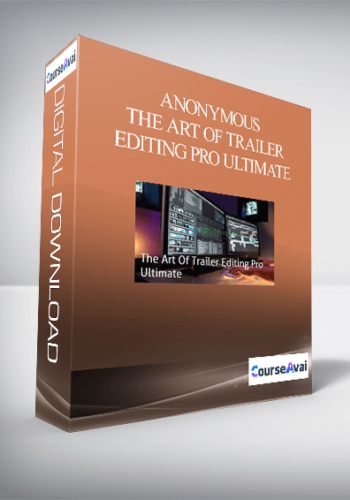 Anonymous - The Art Of Trailer Editing Pro Ultimate