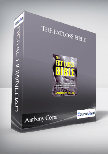 Anthony Colpo – The Fatloss Bible