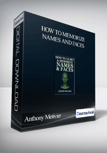 Anthony Metivier – How To Memorize Names And Faces
