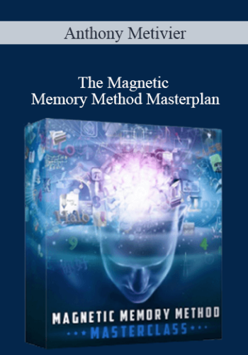 Anthony Metivier – The Magnetic Memory Method Masterplan