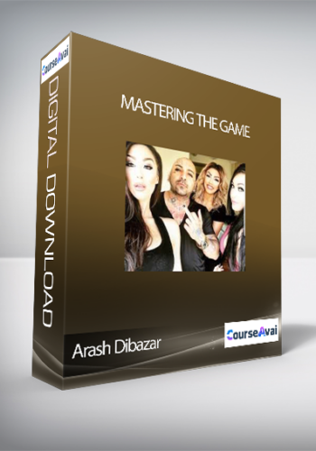 Arash Dibazar – Mastering The Game