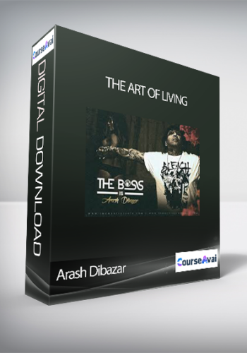 Arash Dibazar – The Art Of Living