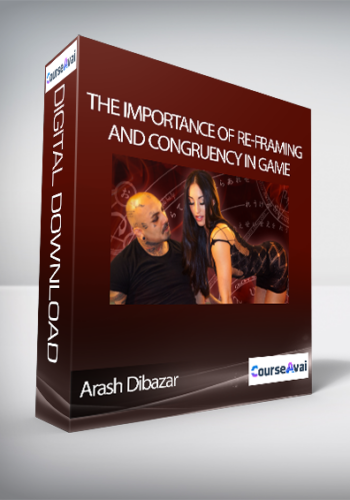 Arash Dibazar – The Importance Of Re-Framing And Congruency In Game