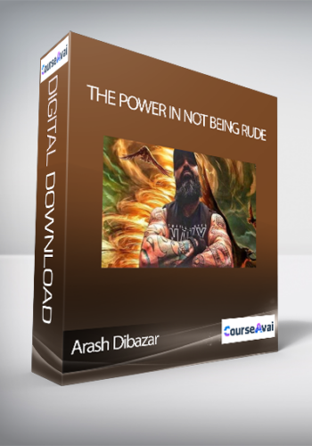 Arash Dibazar – The Power In Not Being Rude