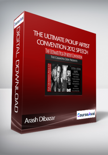 Arash Dibazar – The Ultimate Pickup Artist Convention 2012 Speech