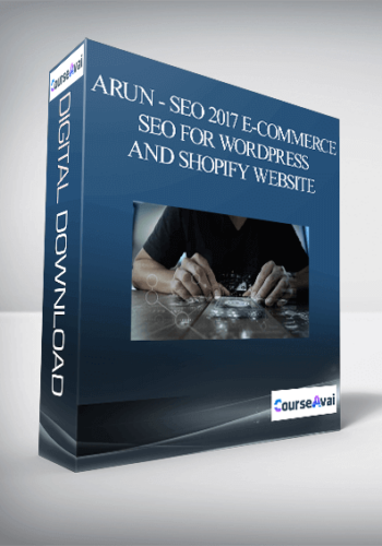 Arun – SEO 2017 E-Commerce SEO For WordPress And Shopify Website