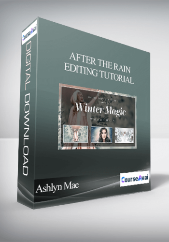 Ashlyn Mae – After The Rain Editing Tutorial