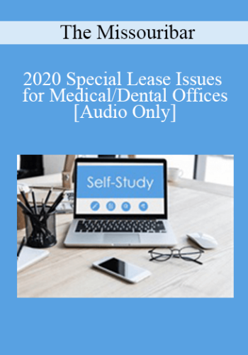 [Audio] The Missouribar – 2020 Special Lease Issues For Medical/Dental Offices