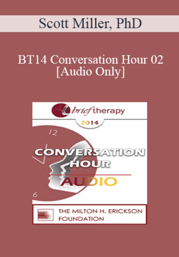 [Audio] BT14 Conversation Hour 02 – Scott Miller, PhD