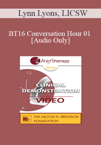 [Audio] BT16 Conversation Hour 01 – Lynn Lyons, LICSW