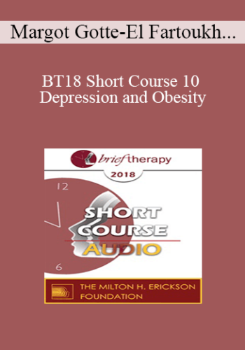 [Audio] BT18 Short Course 10 – Depression And Obesity: How Can Hypnotherapeutic Short-Term Interventions Help? – Margot Gotte-El Fartoukh, Dr. Phil.