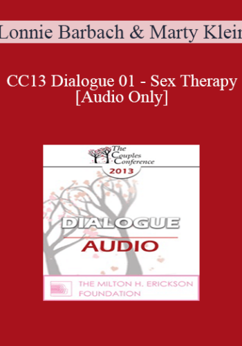 [Audio] CC13 Dialogue 01 - Sex Therapy - Lonnie Barbach and Marty Klein