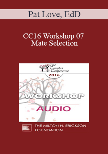 [Audio] CC16 Workshop 07 – Mate Selection: Principles And Clinical Applications – Pat Love, EdD