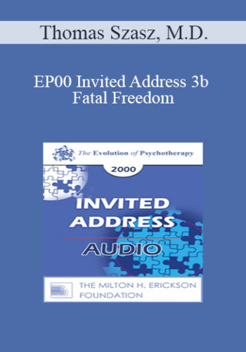 [Audio] EP00 Invited Address 3b – Fatal Freedom: Rethinking Suicide – Thomas Szasz, M.D.