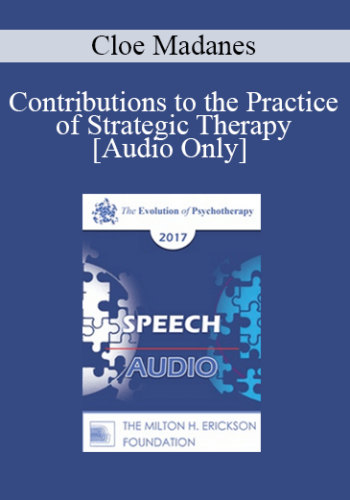 [Audio] EP17 Speech 19 - Contributions to the Practice of Strategic Therapy - Cloe Madanes, LIC, HDL