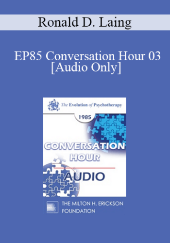 [Audio] EP85 Conversation Hour 03 – Ronald D. Laing, M.D.