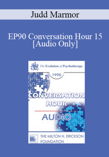 [Audio] EP90 Conversation Hour 15 - Judd Marmor, MD, PhD