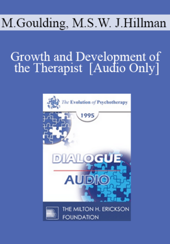 [Audio] EP95 Dialogue 03 - Growth and Development of the Therapist - Mary Goulding, M.S.W. James Hillman, Ph.D.