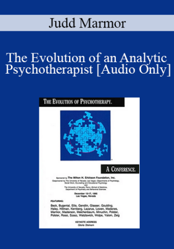 [Audio] EP95 Invited Address 06a - The Evolution of an Analytic Psychotherapist: A 50 Year Search for Conceptual Clarity in a Tower of Babel - Judd Marmor, MD