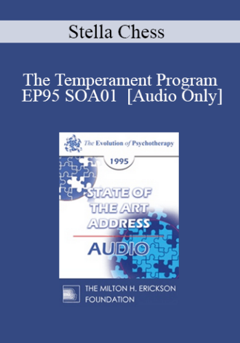 [Audio] EP95 SOA01 - The Temperament Program - Stella Chess, M.D.