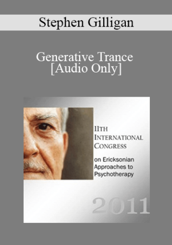[Audio] IC11 Clinical Demonstration 07 – Generative Trance – Stephen Gilligan