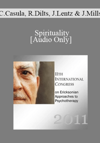 [Audio] IC11 Topical Panel 02 – Spirituality – Consuelo Casula, Robert Dilts, John Lentz, And Joyce Mills