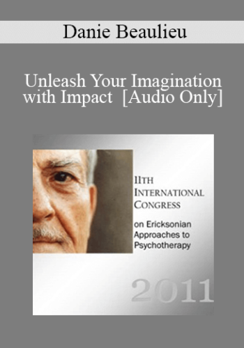 [Audio] IC11 Workshop 34 - Unleash Your Imagination with Impact - Danie Beaulieu