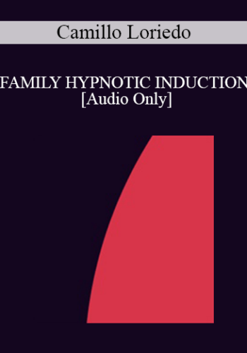 [Audio] IC94 Clinical Demonstration 06 - FAMILY HYPNOTIC INDUCTION - Camillo Loriedo, MD