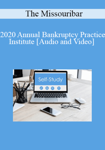The Missouribar – 2020 Annual Bankruptcy Practice Institute
