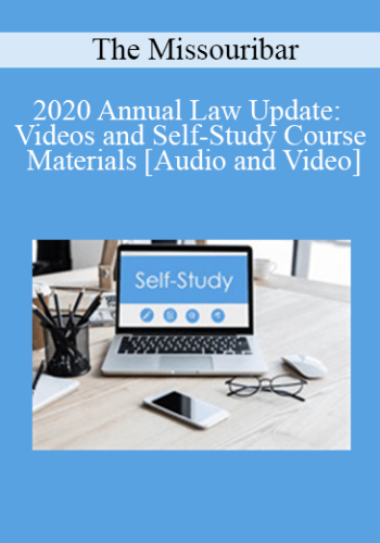 The Missouribar - 2020 Annual Law Update: Videos and Self-Study Course Materials