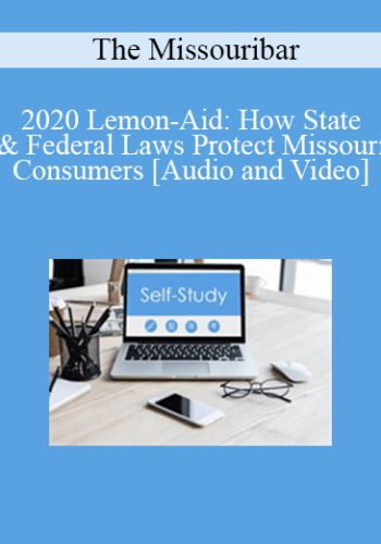 The Missouribar – 2020 Lemon-Aid: How State & Federal Laws Protect Missouri Consumers