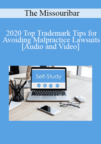 The Missouribar – 2020 Top Trademark Tips For Avoiding Malpractice Lawsuits